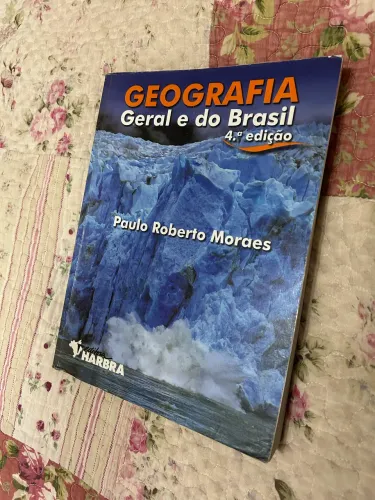 Livro Geografia Geral e Do Brasil - 4. Ed, de Paulo Roberto Moraes