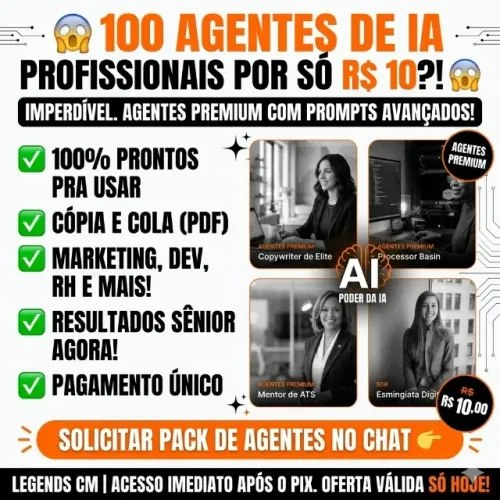 MAIS DE 100 AGENTES DE IA! TENHA UM PROFISSIONAL NA PALMA DA SUA MÃO!