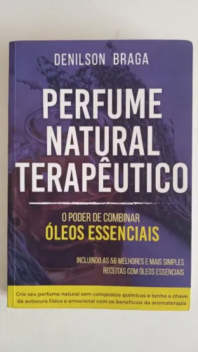 Perfume Natural Terapêutico - Denilson Braga