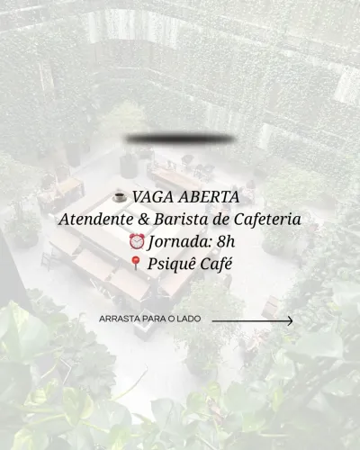 Atendente  e  Barista de Cafeteria !  8h  - Segunda à Sexta feira