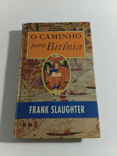 O Caminho para Bitínia - Frank Slaughter
