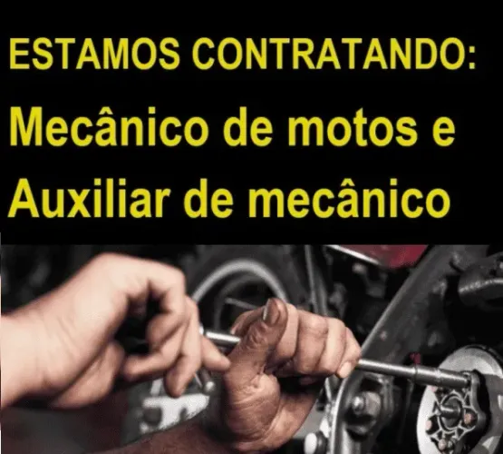 Vaga para Mecânico e Auxiliar de Mecânico de Motos