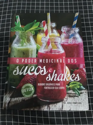 O Poder Medicinal dos Sucos e Shakes<br>Jorge Pamplona | 2022