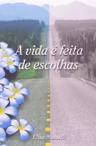 Livro - A vida é feita de escolhas