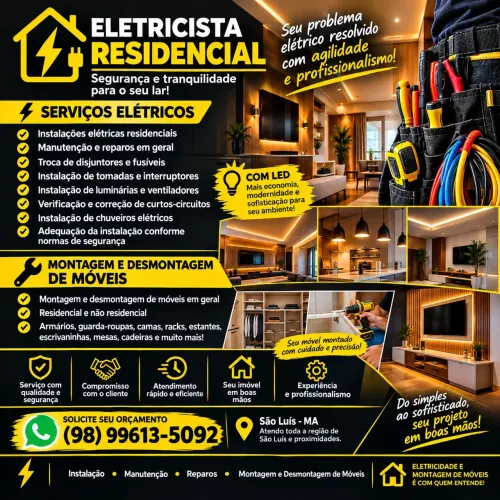 SERVIÇO DE ELETRICISTA RESIDENCIAL / MONTAGEM E DESMONTEGEM DE MÓVEIS EM GERAL. 