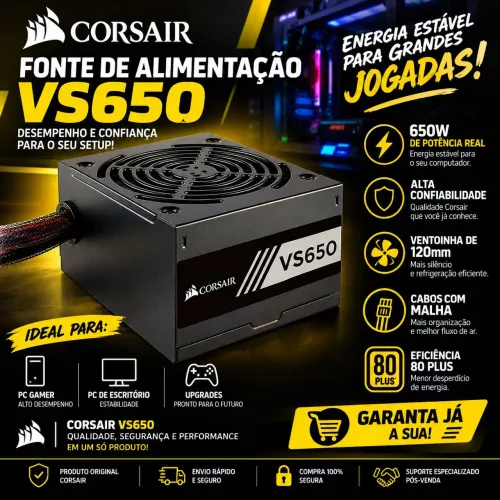 Fonte Corsair VS650 650W - Ideal para PC Gamer