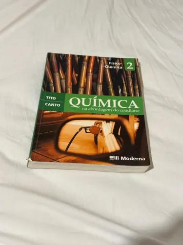 Livro Química na Abordagem do Cotidiano - Vol. 2 (Físico-Química) - Tito & Canto / Editora