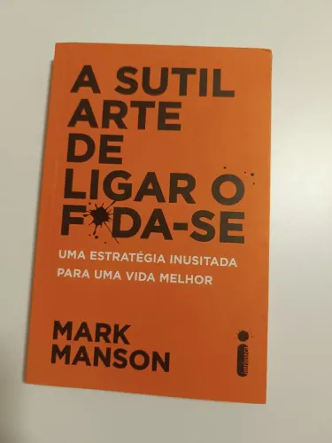 livro A Sutil Arte De Ligar O Foda-se