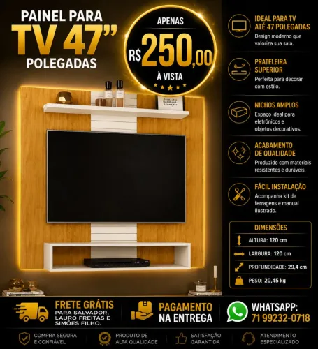 PAINEL PARA TV ATE 47 POLEGADAS ( ENCONTRA-SE JA MONTADO )