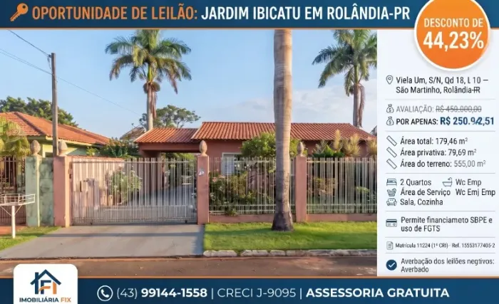 ? OPORTUNIDADE DE LEILÃO: JARDIM IBICATU EM ROLÂNDIA-PR