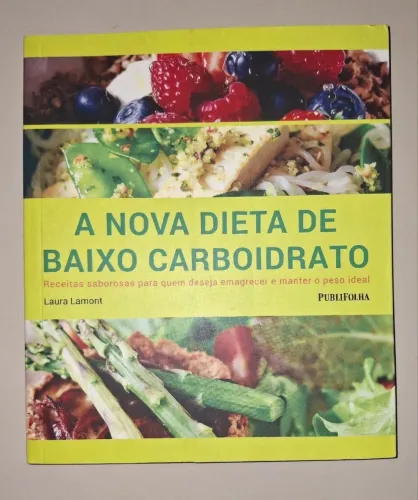 Livros - O peso das dietas e A nova dieta de baixo carboidrato