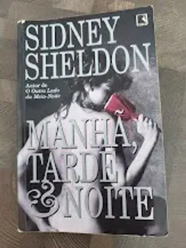 Livro Manhã, Tarde & Noite - Sidney Sheldon Record Editora