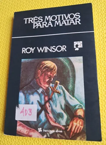 Três motivos para matar