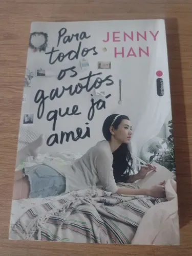 Para Todos os Garotos que já Amei - Jenny Han