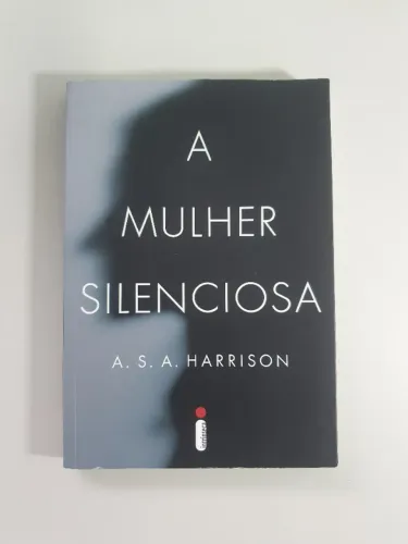 Livro A Mulher Silenciosa - A. S. A. Harrison | Capa Comum