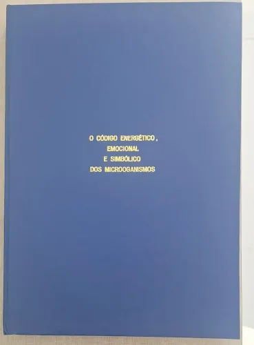 MicroBioenergética: conflitologia e código emocional do micróbios.