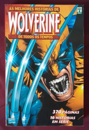 As Melhores Histórias de Wolverine de Todos os Tempos | Marvel | Abril (2001)