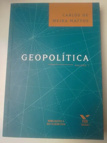 Livro Geopolítica Volume 1 - Carlos de Meira Mattos