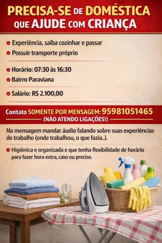 Preciso de uma doméstica que ajude com criança.