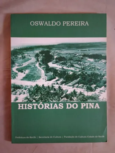 Livro "Histórias do Pina" Oswaldo Pereira