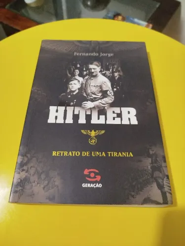 Livro Hitler Retrato de Uma Tiraniade Fernando Jorge