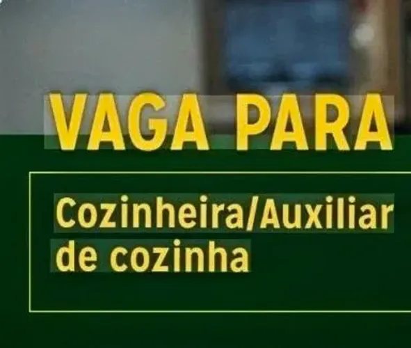 Vaga de emprego para cozinhinheiro(a) ou auxiliar de cozinha 