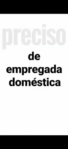 Preciso de empregada doméstica 