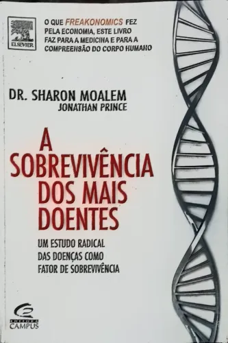 Vendo o livro: A Sobrevivência dos Mais Doentes