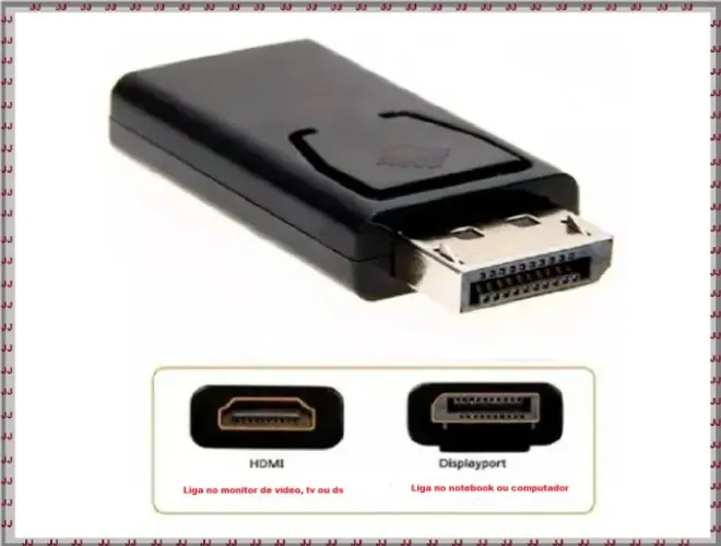 Adaptador DisplayPort - Dp macho x Hdmi fêmea