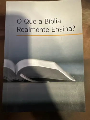 O Que a Bíblia Realmente Ensina?