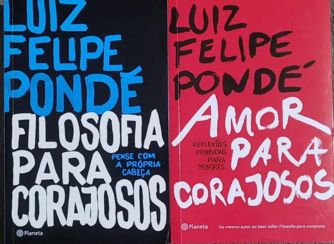 Filosofia para Corajosos/ Amor para Corajosos (Luiz Felipe Pondé) 60 cada
