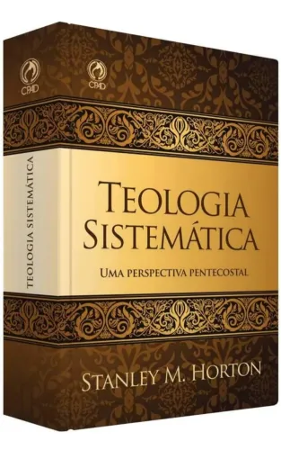 Livro Teologia Sistemática - Uma Perspectiva Pentecostal | Stanley M. Horton