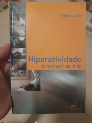 Hiperatividade: Como ajudar seu filho (livro) [USADO]