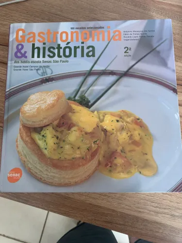 Livro Gastronomia e história dos Hotéis-escola Senac São Paulo 