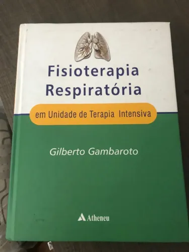 Fisioterapia Respiratória em UTI - Gilberto Gambaroto