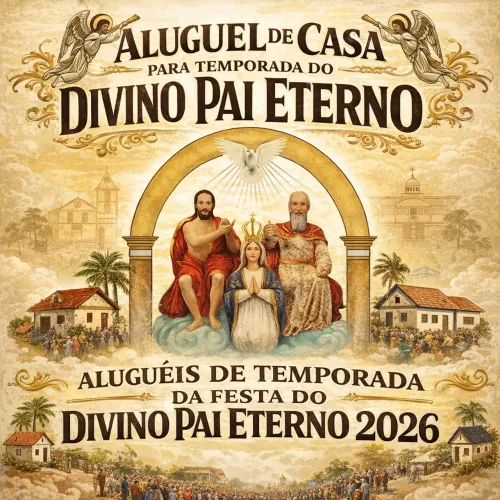 ALUGUEL DE CASA - FESTA DO DIVINO PAI ETERNO (TRINDADE) 