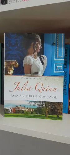 Para Sir Phillip, com amor - Os Bridgertons #5 - Julia Quinn