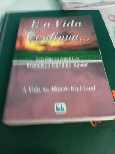 Livro e A vida continua - Pelo espírito André Luiz