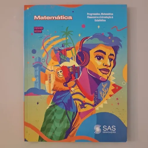 SAS 212 - Matemática - Progressões, matemática financeira e introdução à estatística