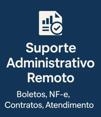 Serviços Administrativos Online - Atendimento, Boletos, Organização e Suporte Remoto<br>