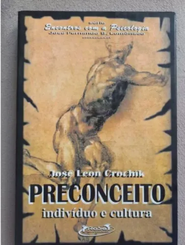 Livro Preconceito: Indivíduo e Cultura - José Leon Grochik