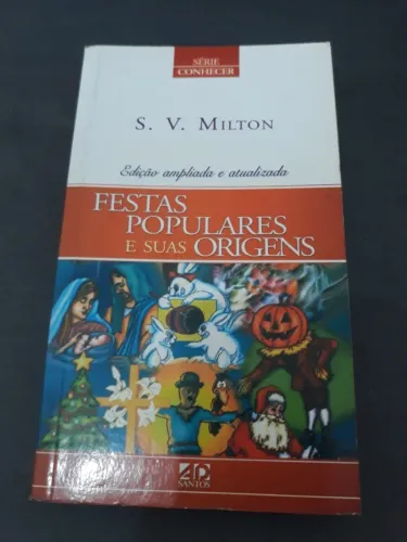 Festas Populares e Suas Origens e Livro Crenças Religiões Seitas e Crenças - Ler Anúncio