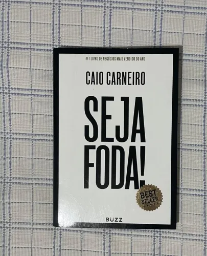 Livro Seja Foda! , de Caio Carneiro