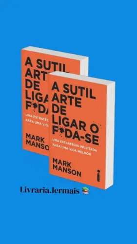 A sutil arte de ligar o f*da-se
