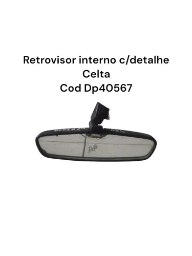 Retrovisor Interno C/detalhe Celta Cod Dp40567