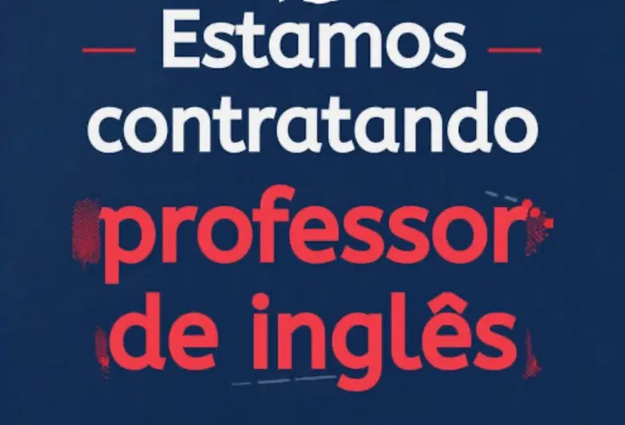 CONTRATANDO PROFESSOR DE INGLÊS