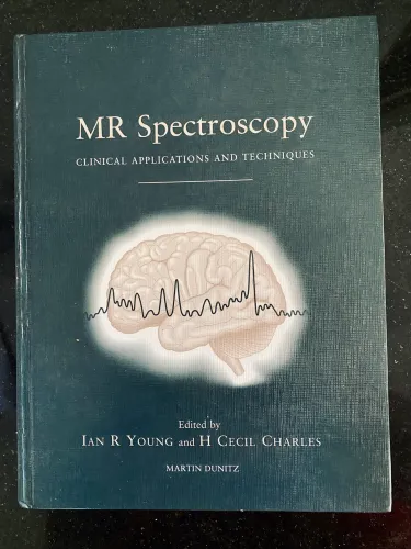 MR SPECTROSCOPY Clinical Applications and Techniques