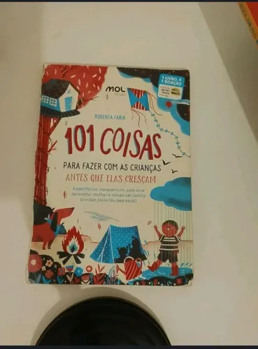 Livro 101 coisas pra fazer com as crianças antes que elas cresçam (Roberta Faria)