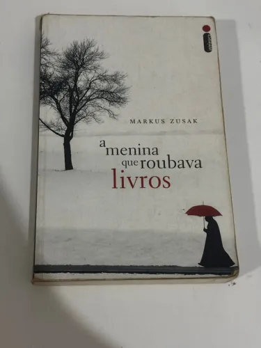 A Menina Que Roubava Livros - Markus Zusak