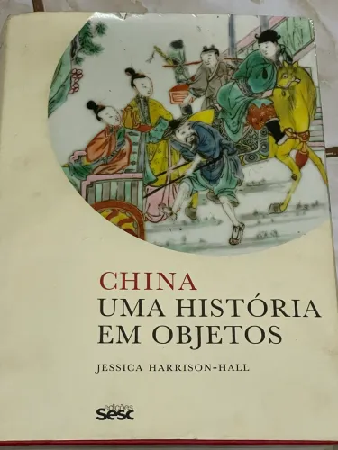 China: uma história em objetos